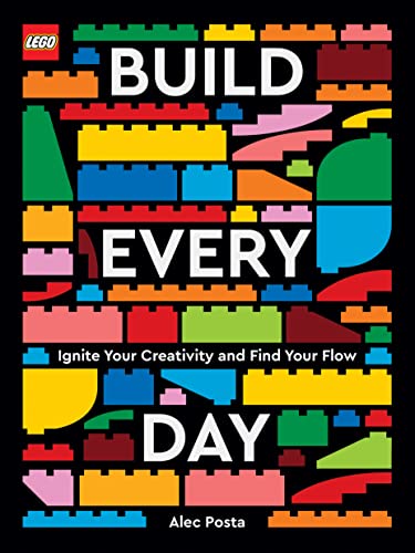 LEGO Build Every Day: Ignite Your Creativity and Find Your Flow von Chronicle Books